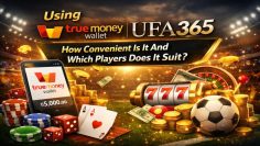 Using-TrueMoney-Wallet-On-UFA365-How-Convenient-Is-It-And-Which-Players-Does-It-Suit